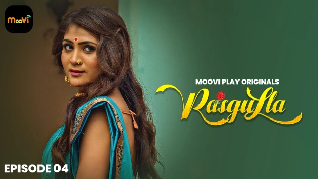 Rasgulla (2025) E04 – Moovi Hindi Hot Web Series | Watch Online
