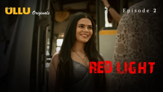 Red Light – E02 – 2024 – Hindi Hot Web Series – Ullu
