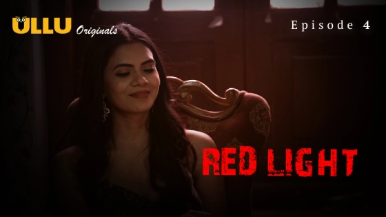 Red Light – E03 – 2024 – Hindi Hot Web Series – Ullu
