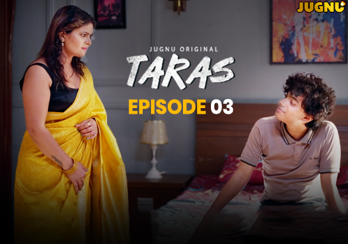 Taras – E03 – 2025 – Hindi Hot Web Series – Jugnu