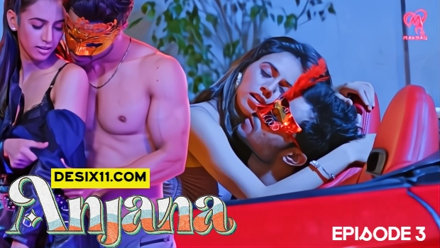 Anjana – E03 (2025) – Makhan Hindi Hot Web Series | Watch Free