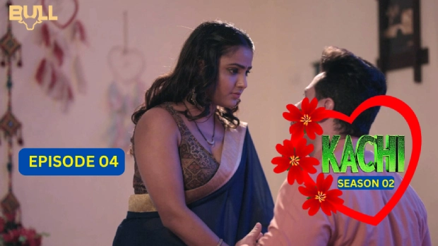 Kachi – E04 (2025) – BullApp Hindi Hot Web Series | Watch Free