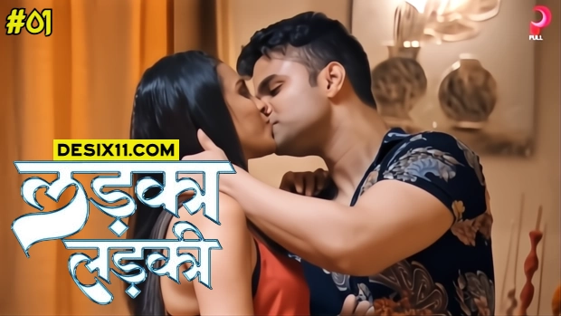 Ladka Ladki – E01 (2025) – PullApp Hindi Hot Web Series | Watch Free