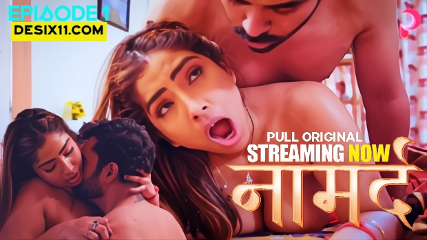 Naamard – E01 (2025) – PullApp Hindi Hot Web Series | Watch Free