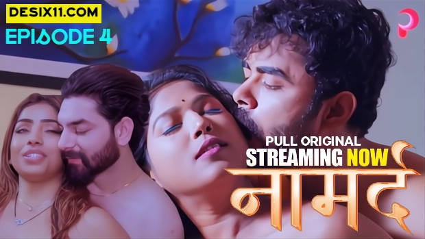 Naamard – E04 (2025) – PullApp Hindi Hot Web Series | Watch Free