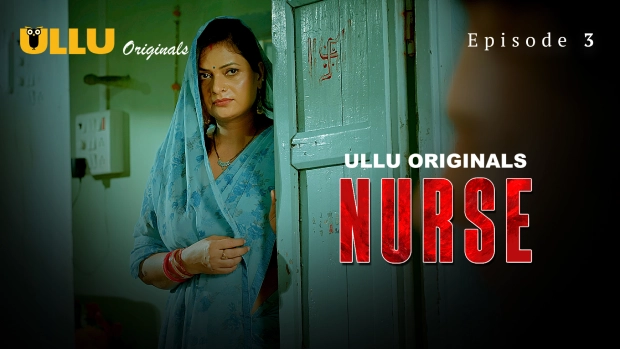 Nurse – E03 (2024) – Ullu Hindi Hot Web Series | Watch Free