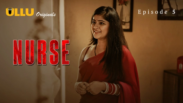 Nurse – E05 (2024) – Ullu Hindi Hot Web Series | Watch Free