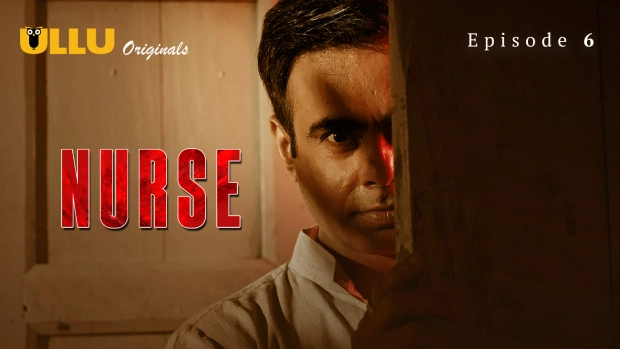 Nurse – E06 (2024) – Ullu Hindi Hot Web Series | Watch Free