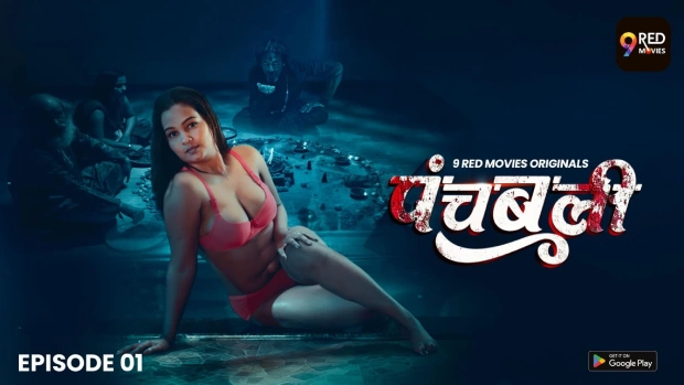Panchbali – E07 (2025) – 9RedMovies Hindi Hot Web Series | Watch Free