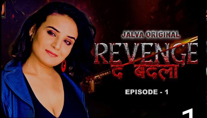 Revenge The Badla – E01 (2024) – Jalva Hindi Hot Web Series | Watch Free