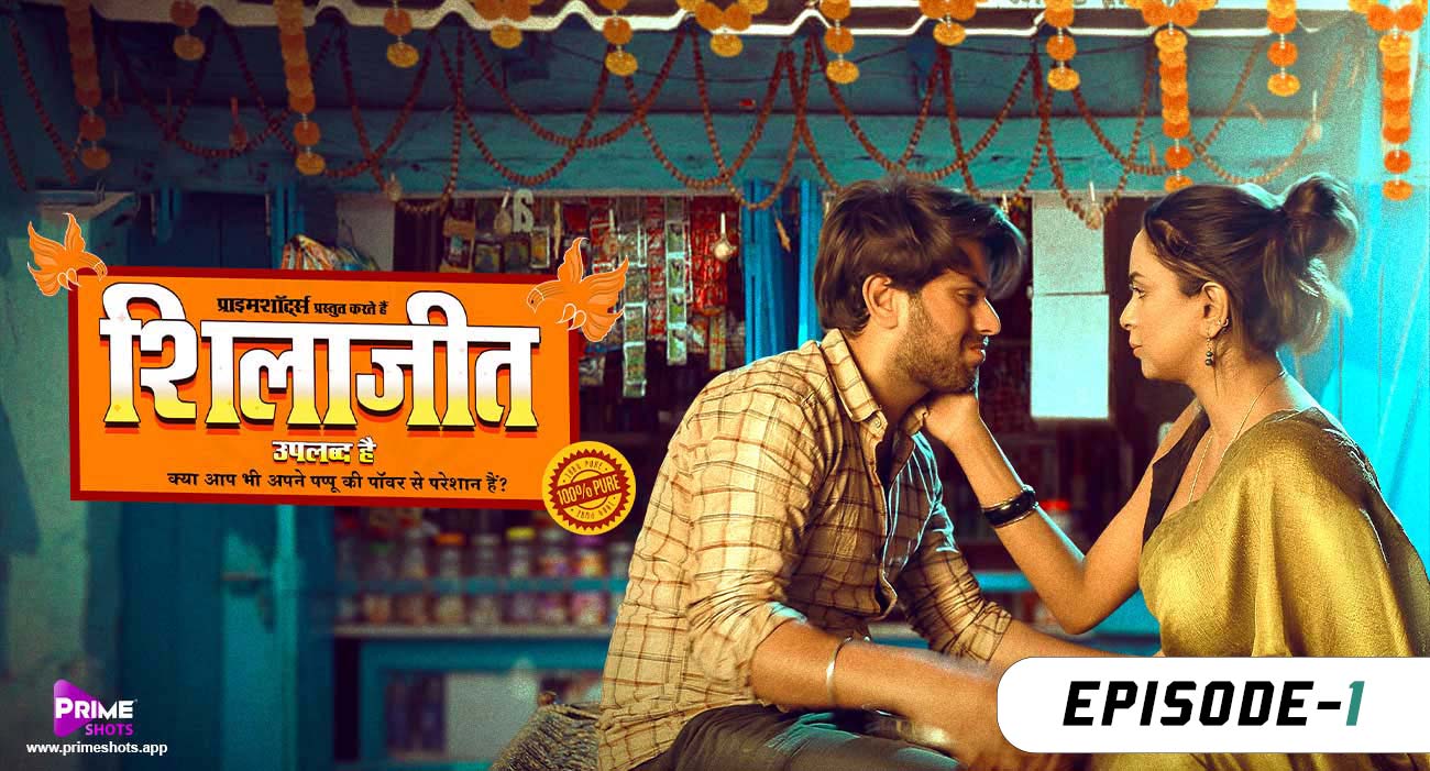 Shilajit Uplabdh Hai – E01 (2022) – PrimeShots Hindi Hot Web Series | Watch Free