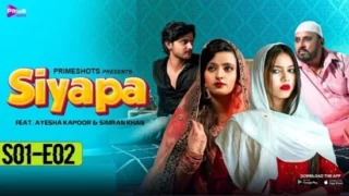Siyapa – E02 (2024) – PrimeShots Hindi Hot Web Series | Watch Free