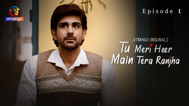 Tu Meri Heer Main Tera Ranjha Part 1 – E01 (2025) – Atrangii Hindi Hot Web Series | Watch Free