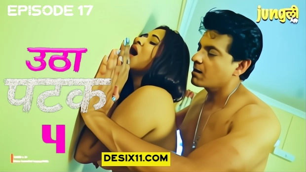 Utha Patak – E17 (2025) – Jugnu Hindi Hot Web Series | Watch Free